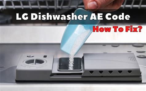 ae code on lg dishwasher|How to Fix the LG Dishwasher AE Error Code